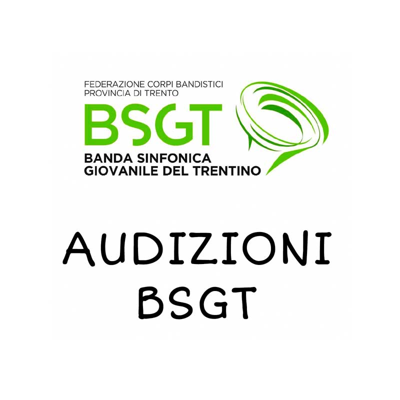 BSGT - Banda Sinfonica Giovanile del Trentino - Audizioni