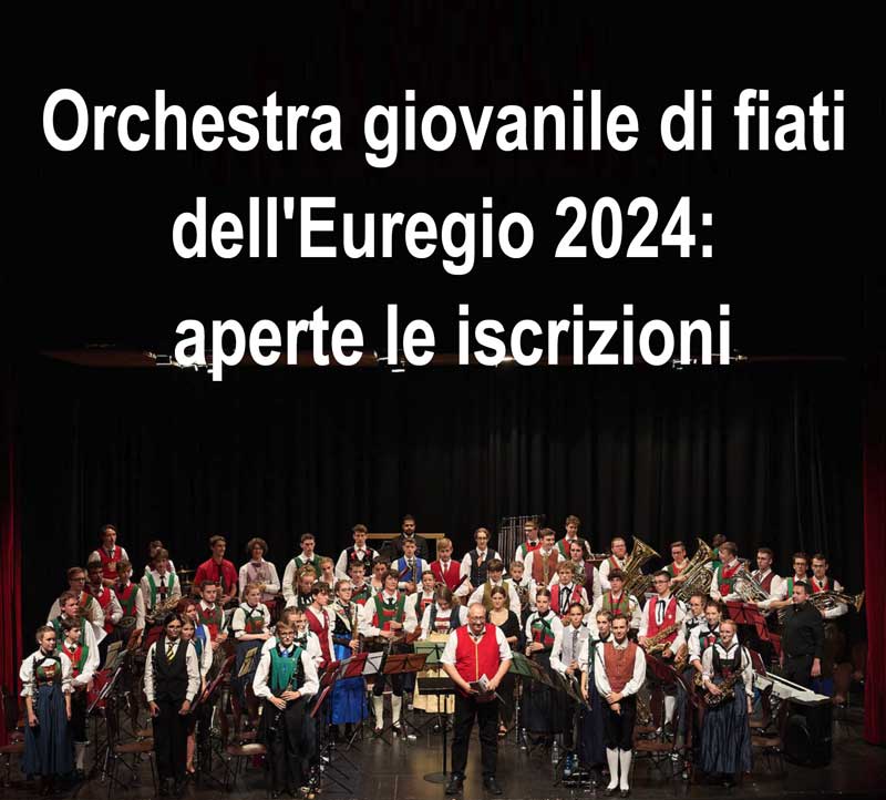 Orchestra giovanile di fiati dell'Euregio 2024: aperte le iscrizioni